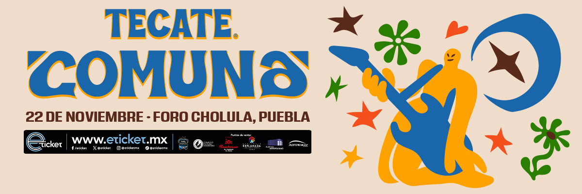 🎉 ¡Se arma el fiestón! Todo lo que debes saber del Tecate Comuna 2025 en Puebla